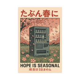 Hope Is Seasonal poster print with a vending machine beneath cherry blossoms — product view 6
