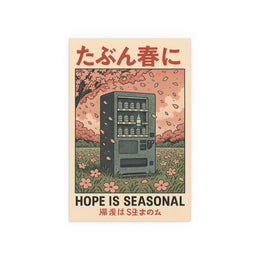 Hope Is Seasonal poster print with a vending machine beneath cherry blossoms — product view 2